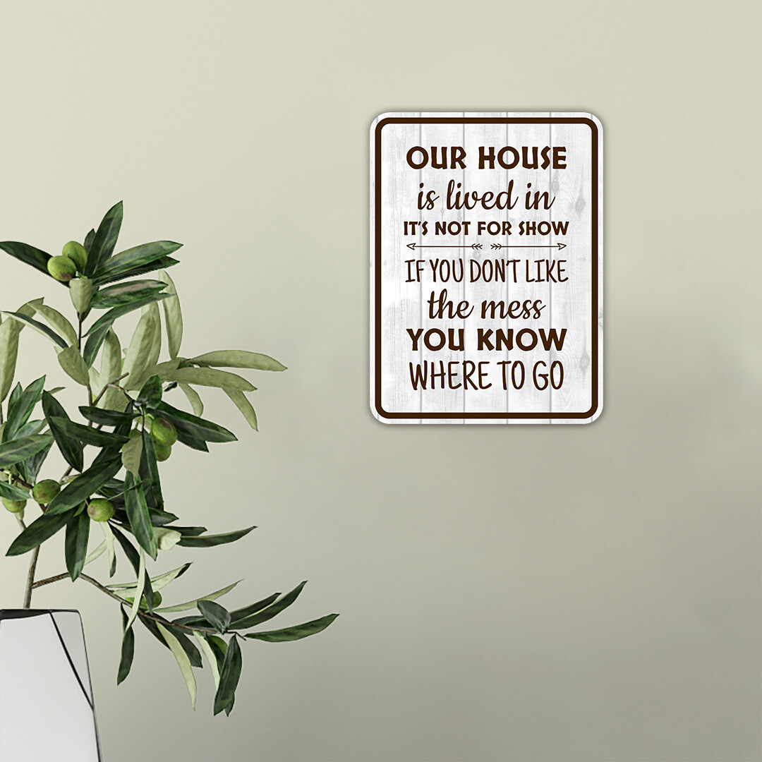 Portrait Round Plus Our House is Lived in, It’s Not For Show. If You Don’t …