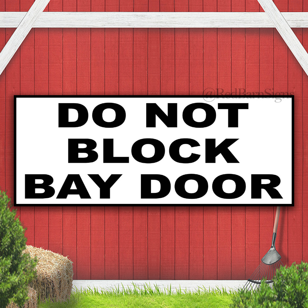 Do Not Block Bay Door Indoor Outdoor Banner Sign with grommets
