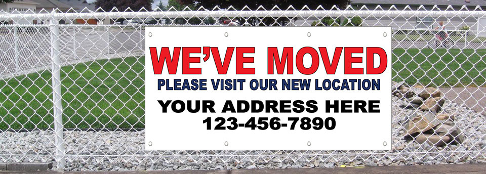 We’Ve Moved Please Visit Our New Location Custom Vinyl Banner Sign