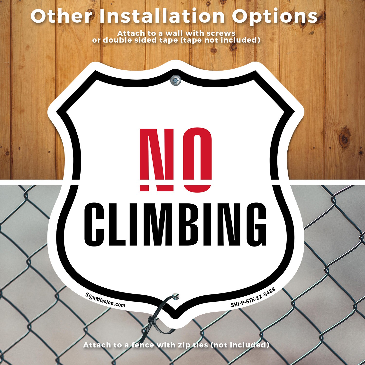 No Climbing Shield Shaped Sign With Stake Weather Resistant Crafted in the USA