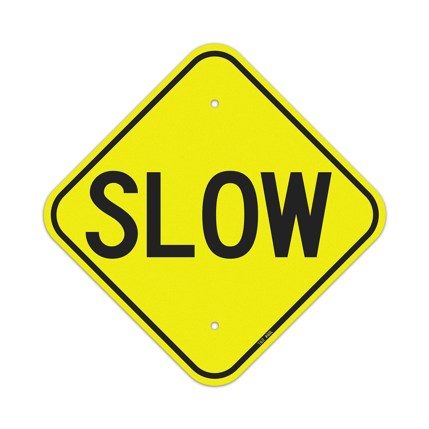 Slow Sign Street Road Sign 12 x 12 Inches, Rust Free .040 Aluminum Reflective…