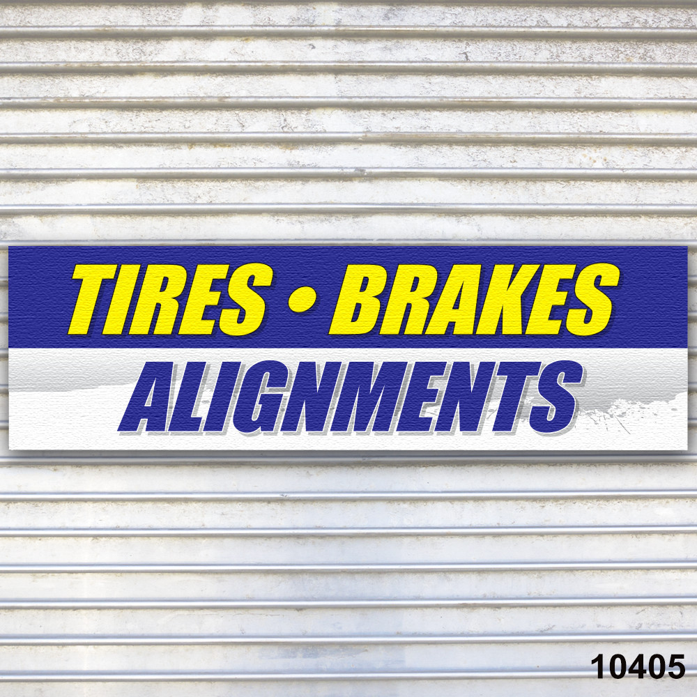 Tires Brakes Alignments Banner Sign Tire Dealer Auto Repair Service Bay Garage