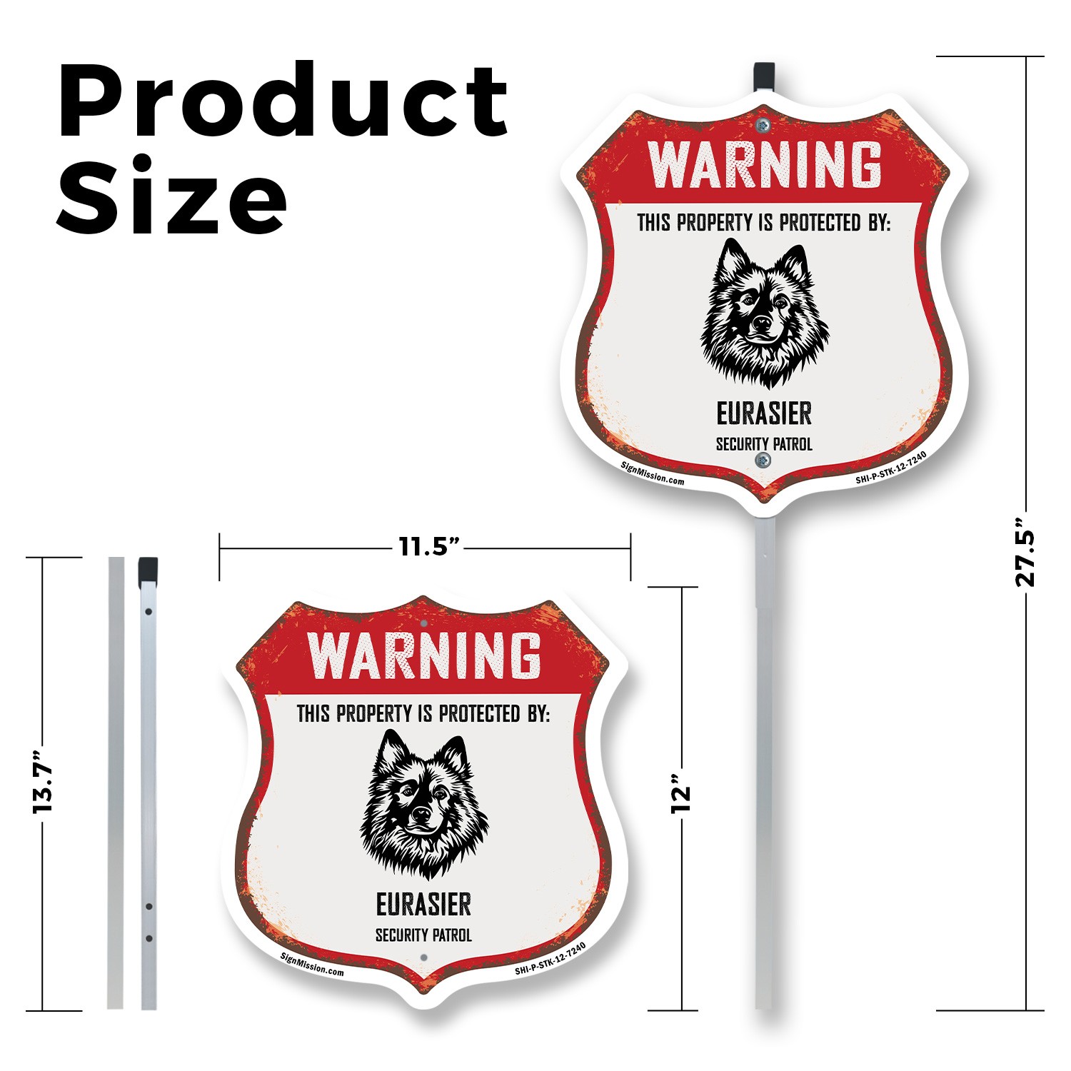Warning Property is Protected by Eurasier Shield Sign With Stake Made in the USA