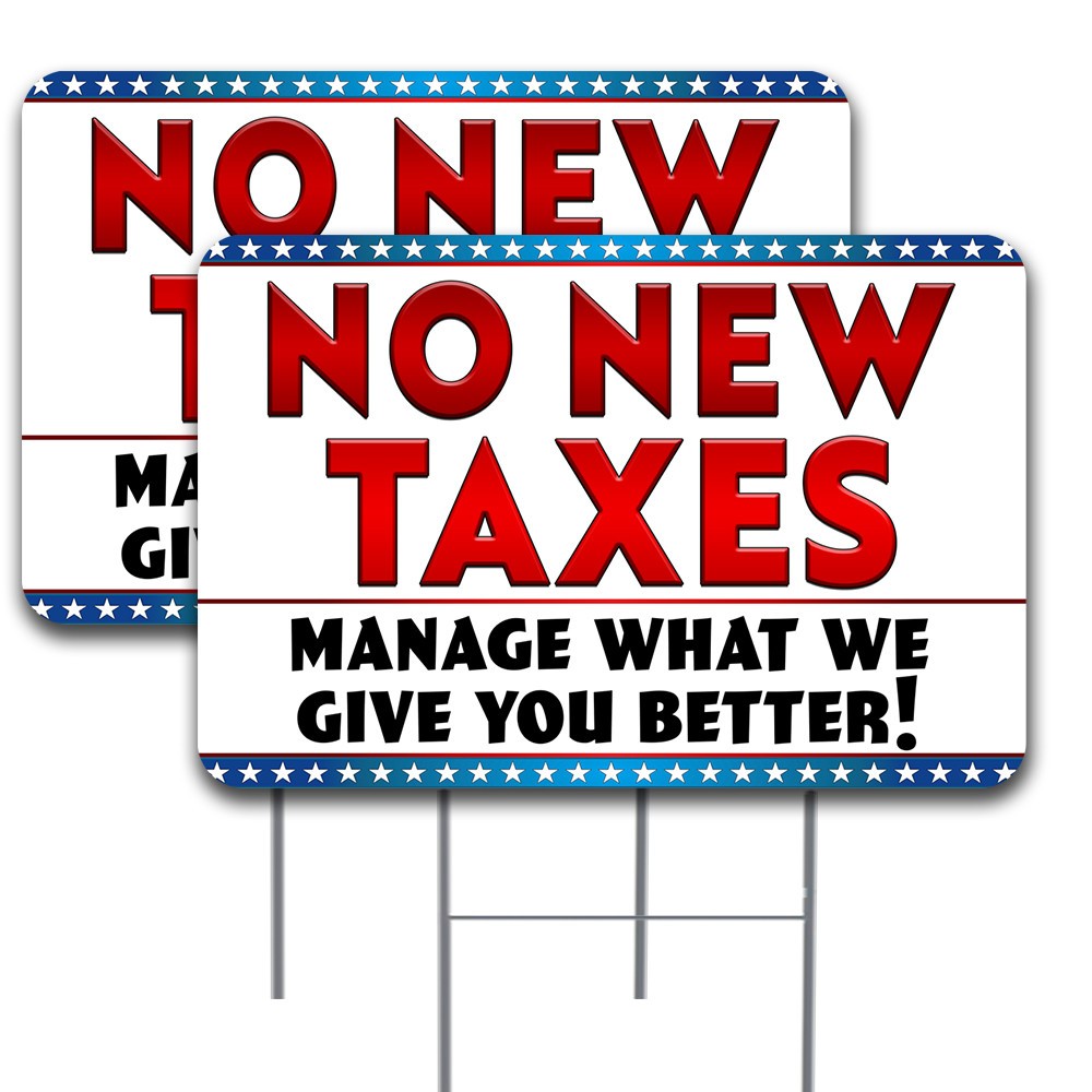 NO NEW TAXES 2 Pack Double-Sided Yard Signs 16″ x 24″ with Metal Stakes (Made in