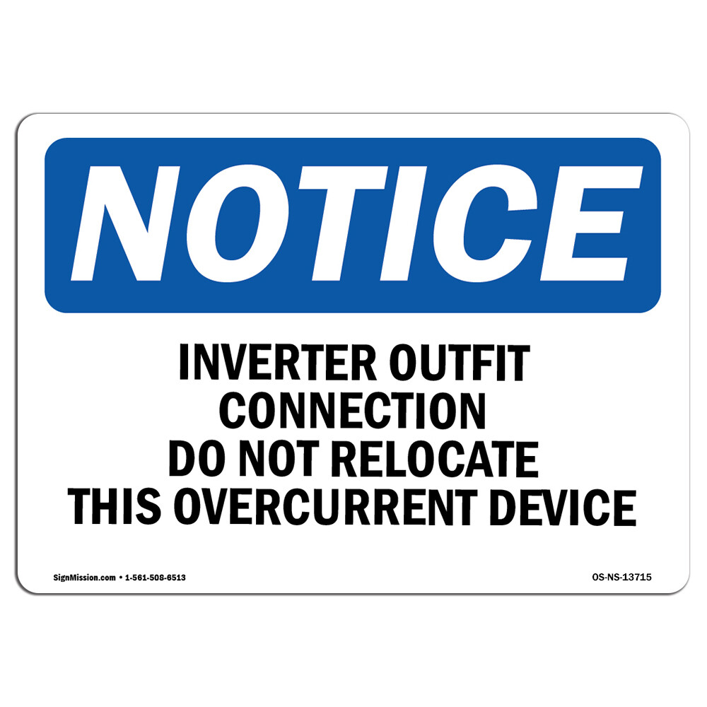Inverter Output Connection Do Not Relocate OSHA Notice Sign Metal Plastic Decal