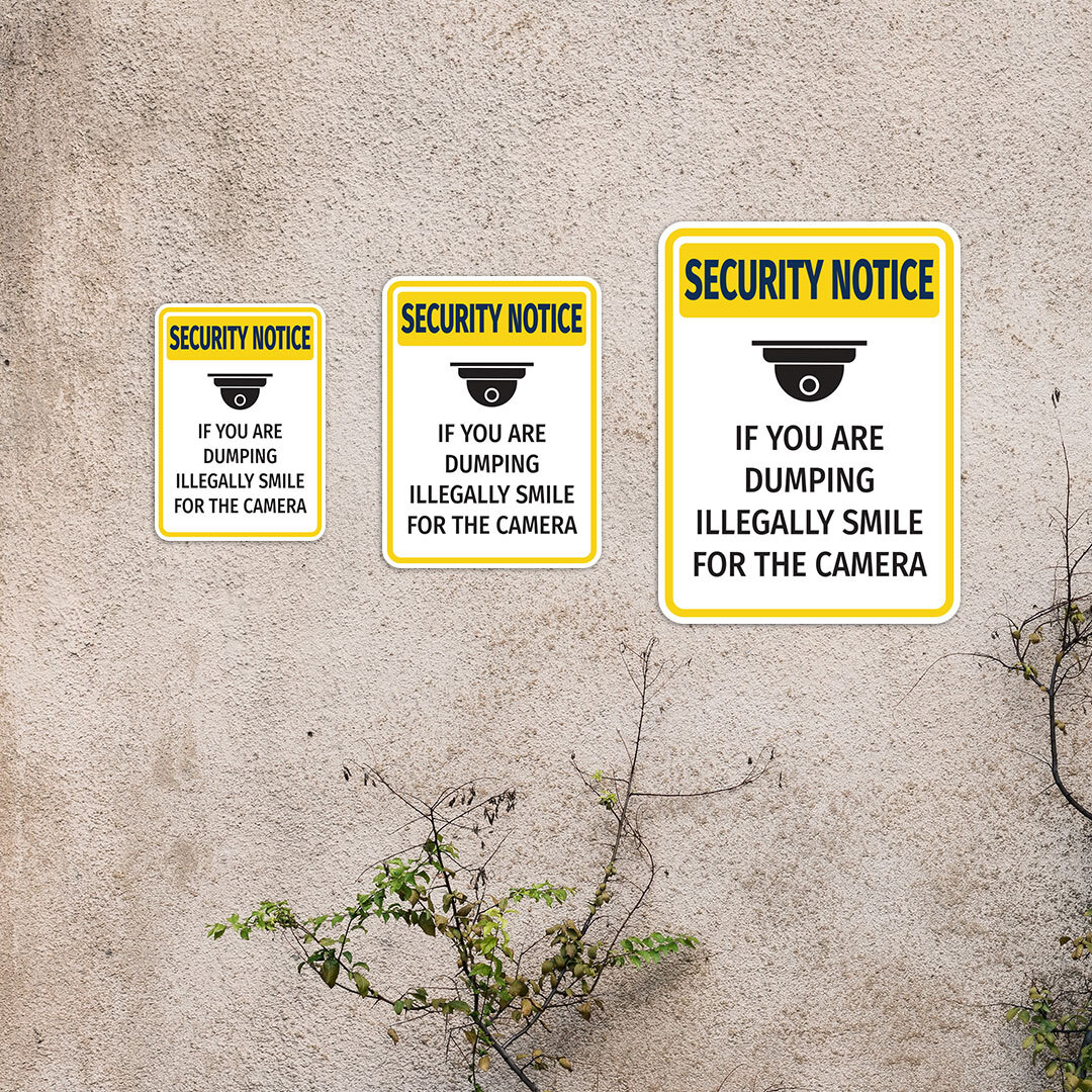 Portrait Round Plus Security Notice If You Are Dumping Illegally Smile For….