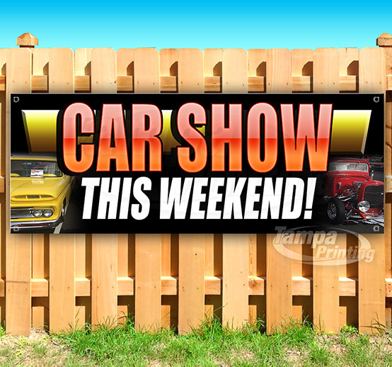 CAR SHOW THIS WEEKEND Advertising Vinyl Banner Flag Sign Many Sizes USA
