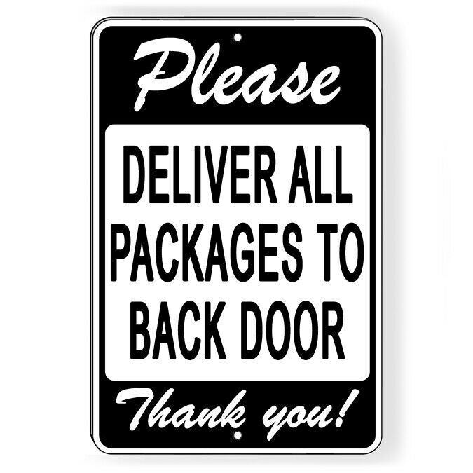 Please Deliver All Packages To BackDoor Metal SignDelivery SI191