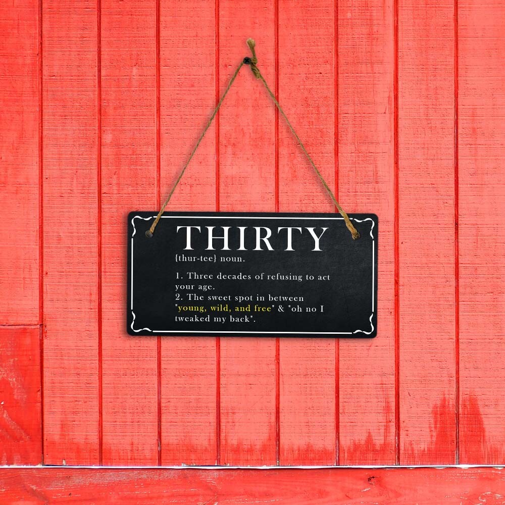 Thirty Years Old Banter 5×10 Hanging Plus Wall or Door Sign | Funny Home Décor