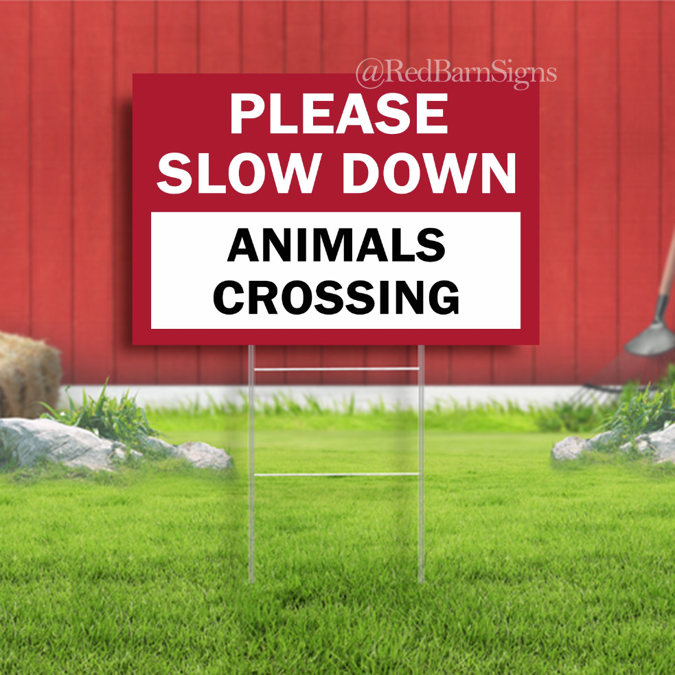 Please slow down Animals crossing Indoor Outdoor Yard Sign with metal stakes