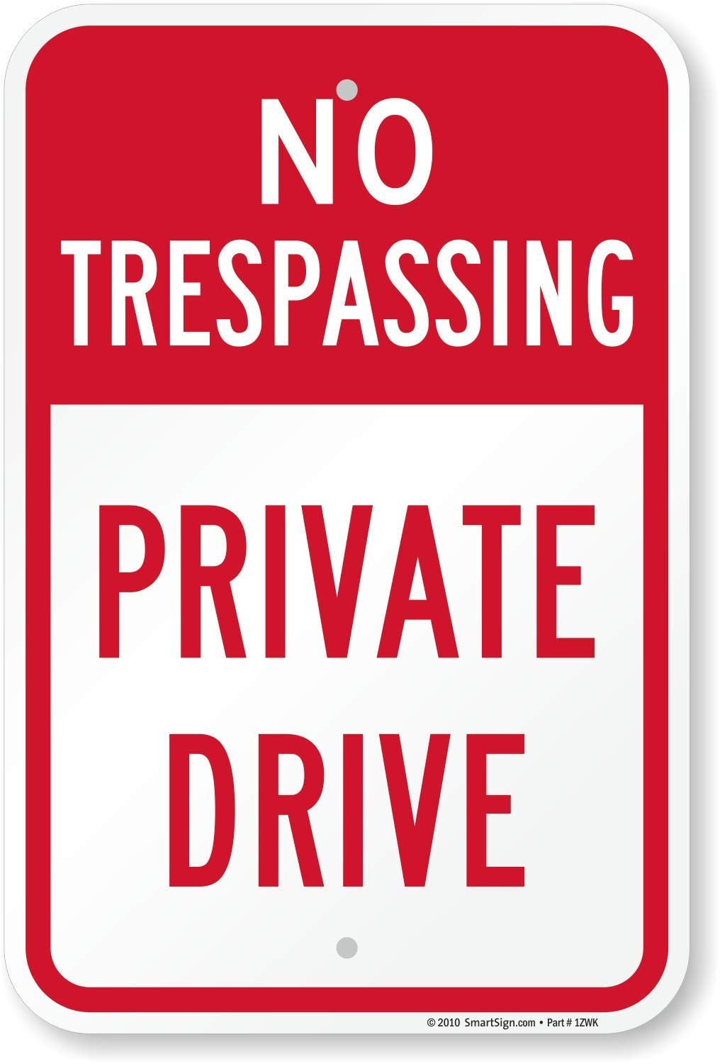 K 5893 AL 12×18 No Trespassing Private Drive Sign 12×18 Inch Aluminum