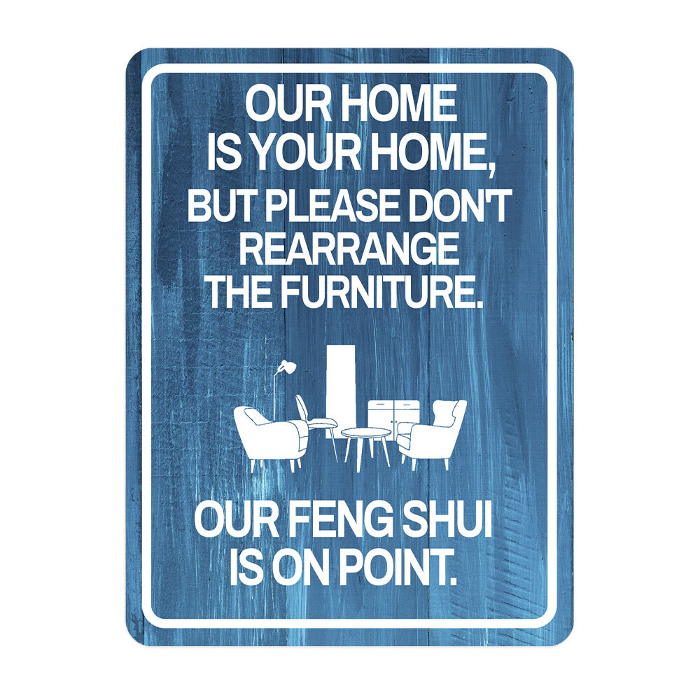 Portrait Round Plus Our Home Is Your Home, But Please Don’t Rearrange