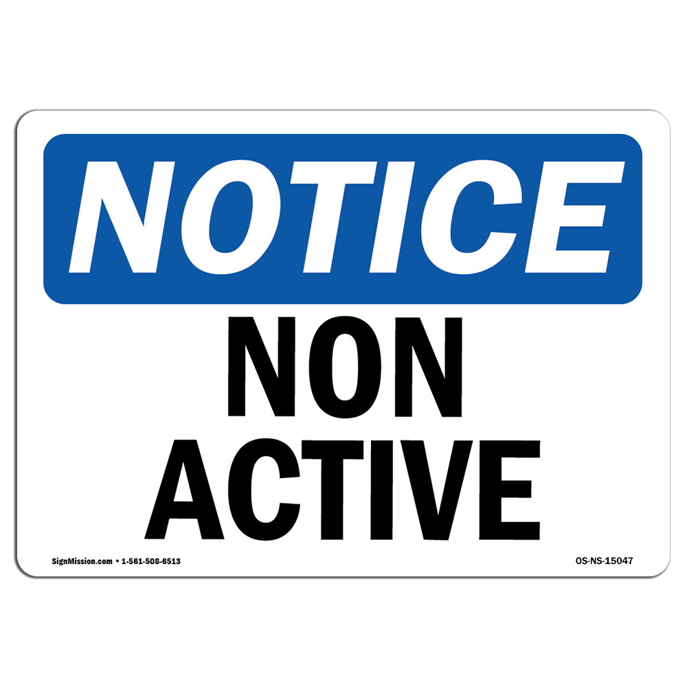 Non Active OSHA ANSI Notice Sign Metal Plastic Decal
