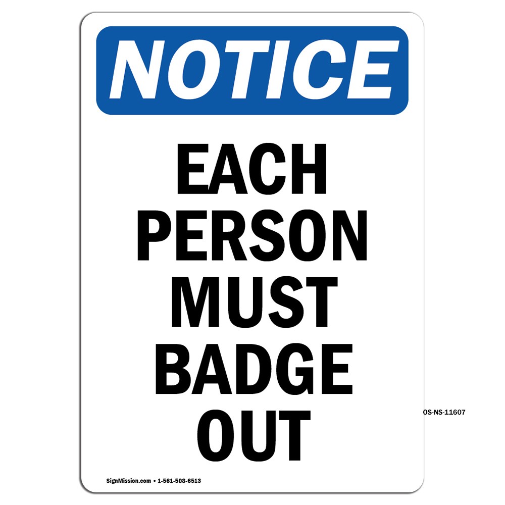 Each Person Must Badge Out OSHA Notice Sign Metal Plastic Decal