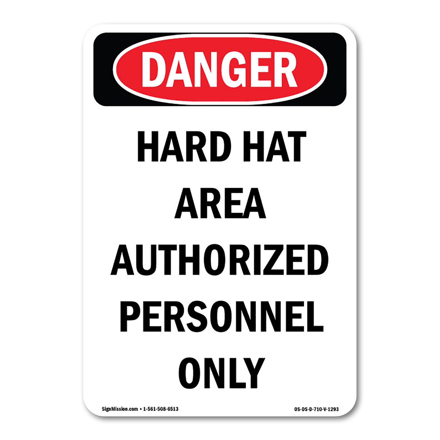 Hard Hat Area Authorized Personnel Only ANSI Danger Sign Metal Plastic Decal