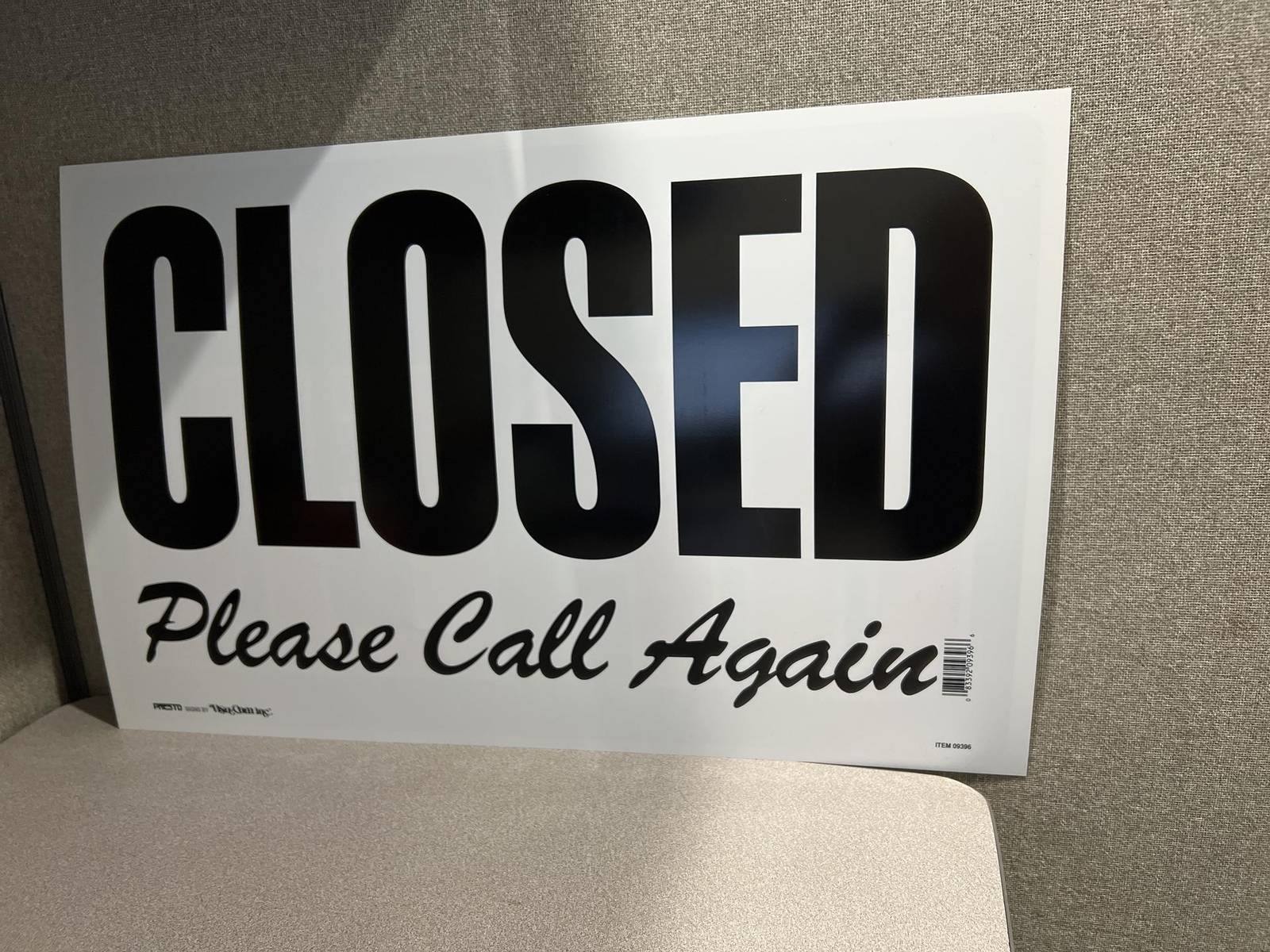 Doubled Sided “YES WE’RE OPEN/CLOSED PLEASE CALL AGAIN” 14 x 22 sign