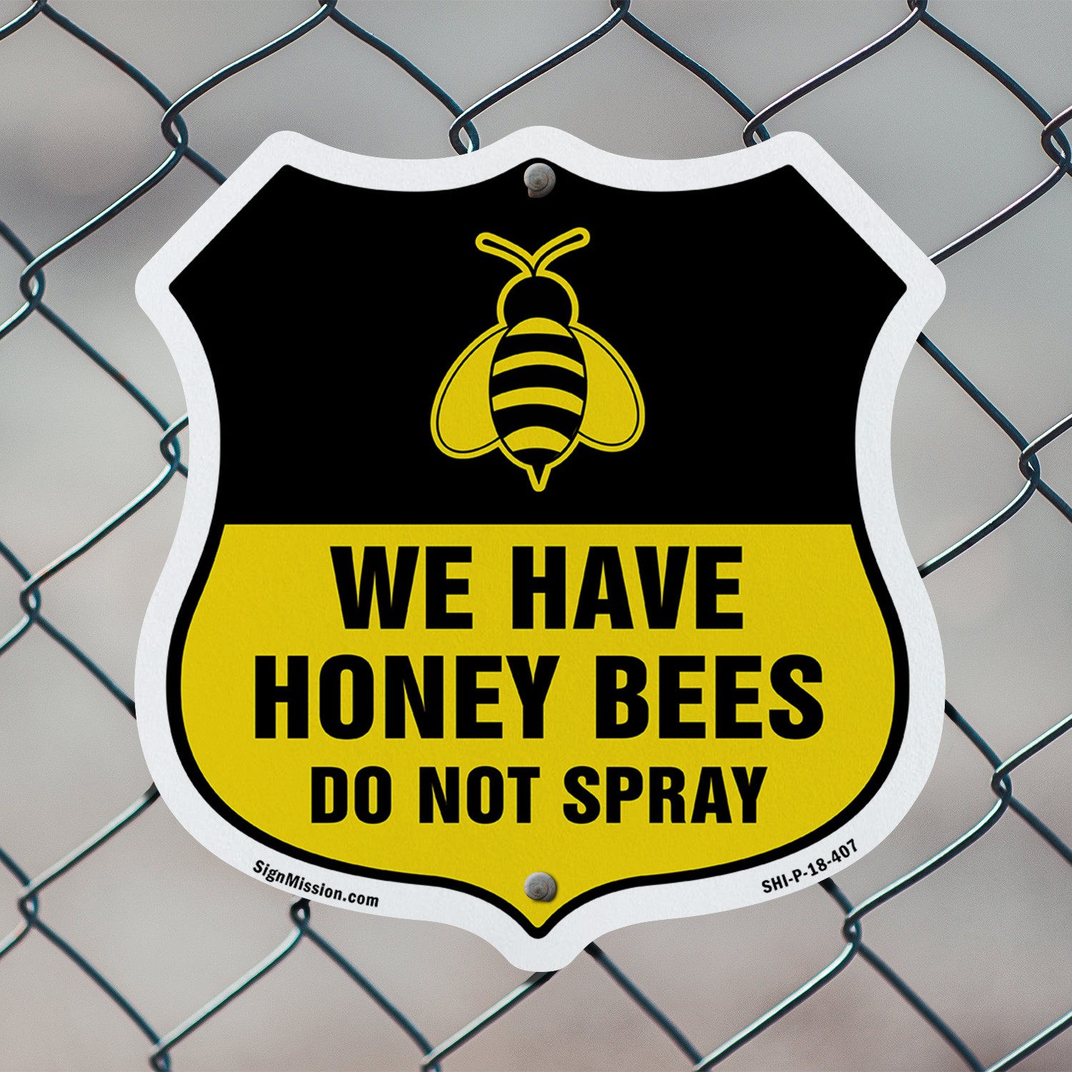 No Spray Shield Sign We Have Honey Bees Do Not Spray Shield Shaped Sign