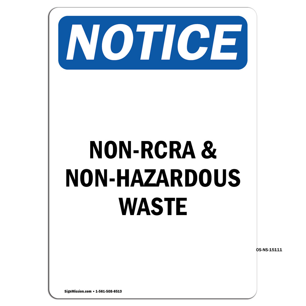 Non-RCRA And Non-Hazardous Waste OSHA Notice Sign Metal Plastic Decal