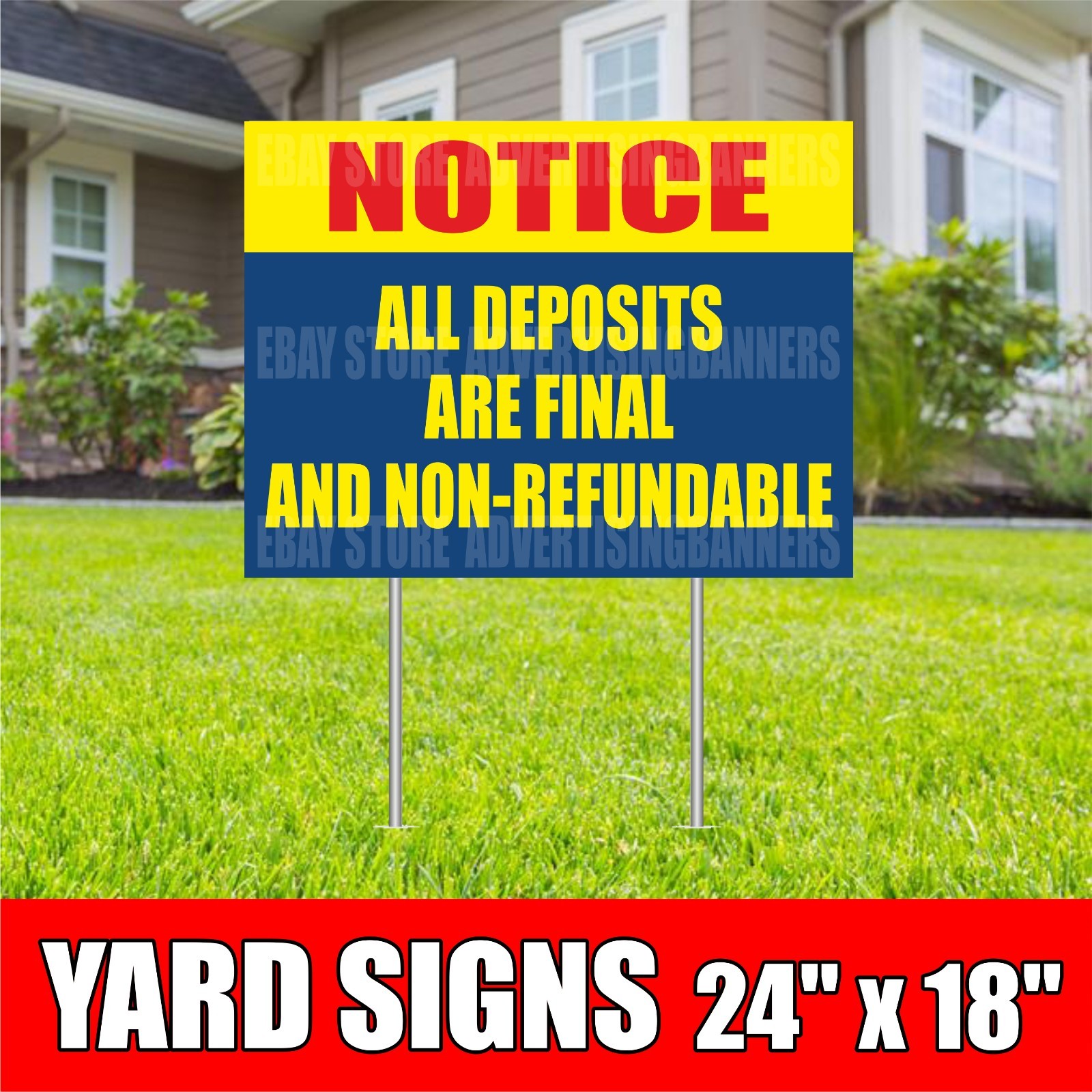 NOTICE ALL DEPOSITS ARE FINAL AND NON-REFUNDABLE Yard Sign with H-Stakes