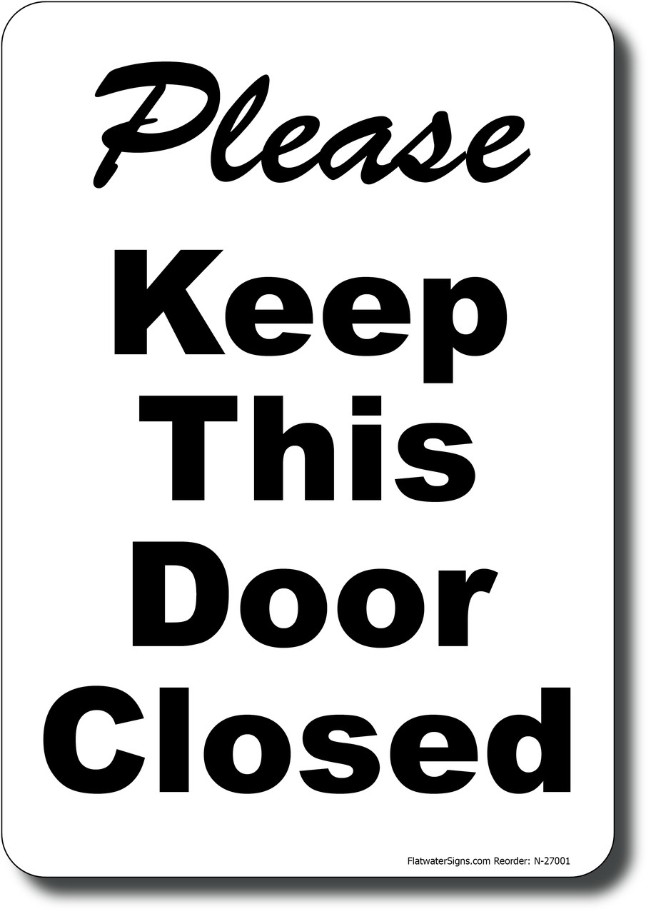 Please Keep This Door Closed Sign – Facility Safety