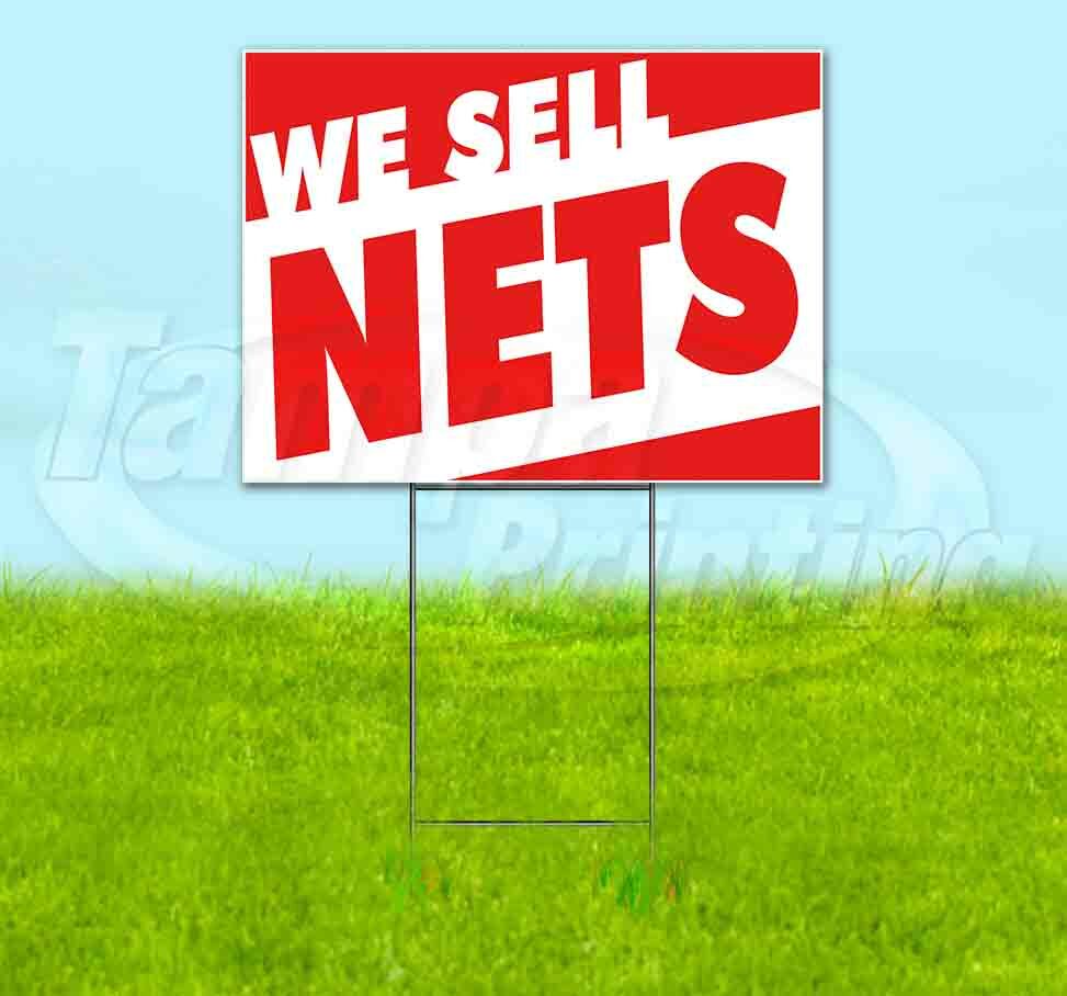 WE SELL NETS Yard Sign Corrugated Plastic Bandit Lawn Decoration USA
