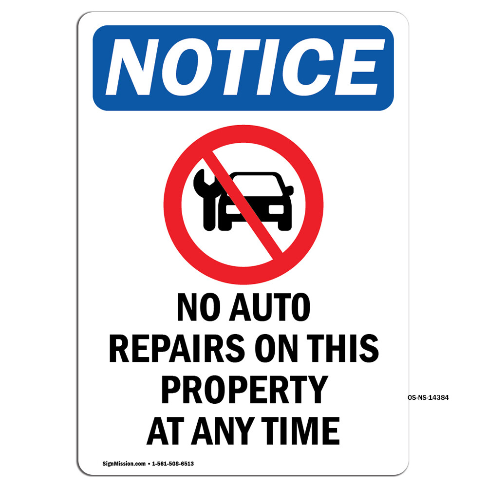 No Auto Repairs On With Symbol OSHA Notice Sign Metal Plastic Decal
