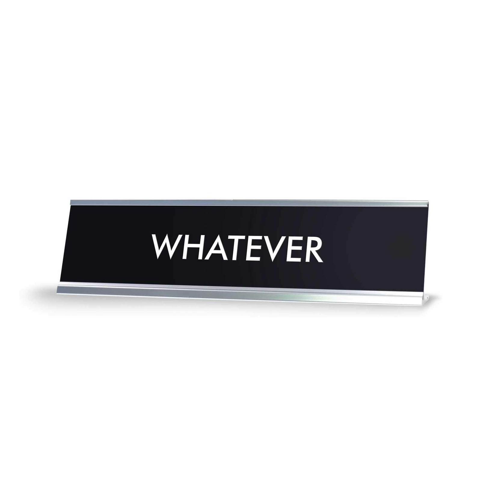 WHATEVER Novelty Desk Sign