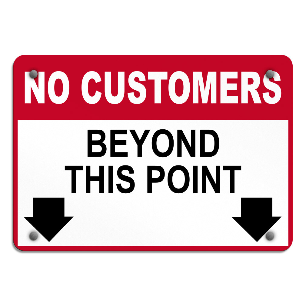 Horizontal Metal Sign No Customers Beyond This Point Business Store Policy