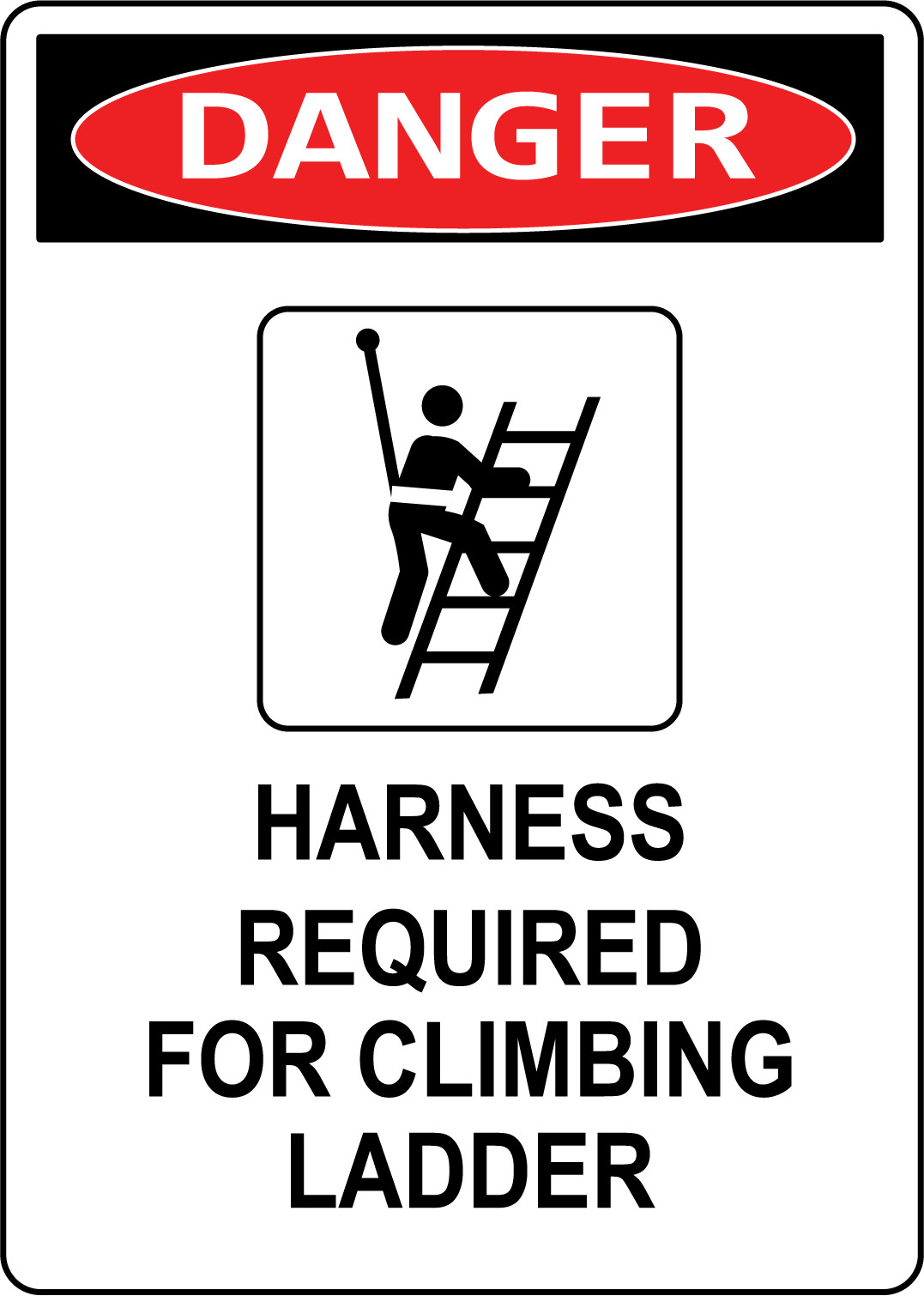 DANGER HARNESS REQUIRED FOR CLIMBING LADDER | Adhesive Vinyl Sign Decal