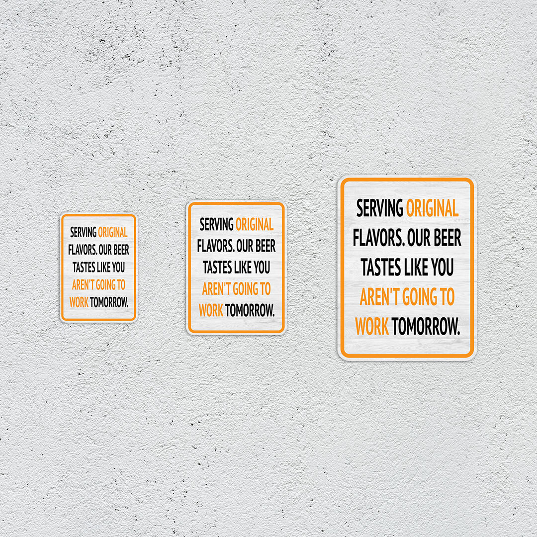 Portrait Round Plus Serving Original Flavors. Our Beer Tastes Like You Aren’t…