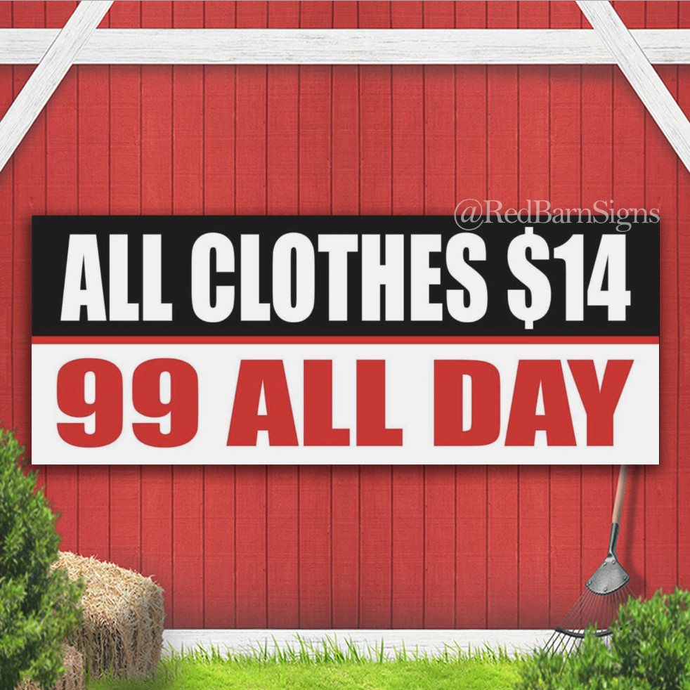ALL CLOTHES $14 99 ALL DAY Indoor Outdoor Banner Sign with grommets
