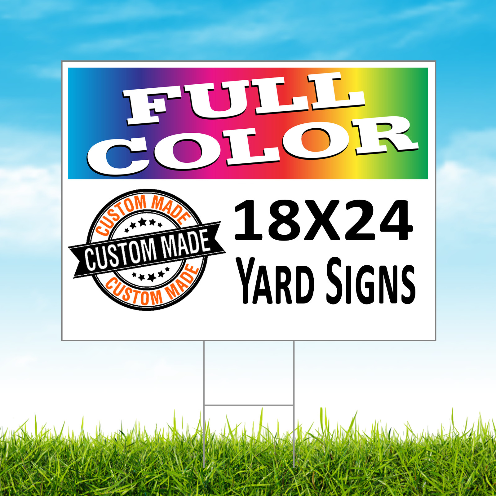 50 18×24 Full Color, Single Sided Custom Yard Signs. No stakes included!