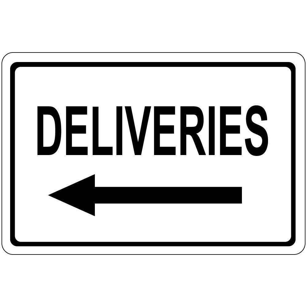 Deliveries With Left Arrow Osha Metal Aluminum Sign 8×12