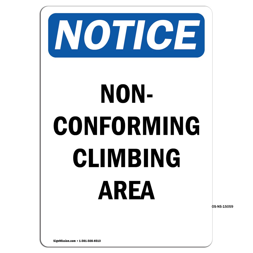 Non-Conforming Climbing Area OSHA Notice Sign Metal Plastic Decal