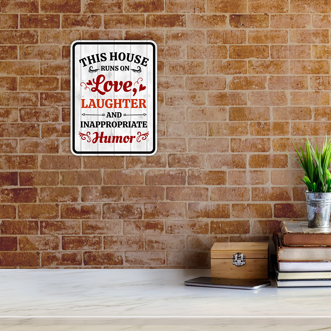Portrait Round Plus This House Runs On Love, Laughter & Inappropriate Humor Sign