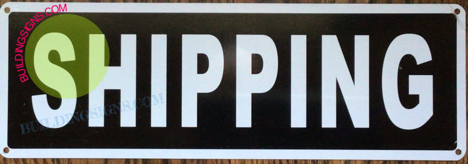 SHIPPING SIGN (4X12, BLACK BACKGROUND, ALUMINUM)-REF24-1027