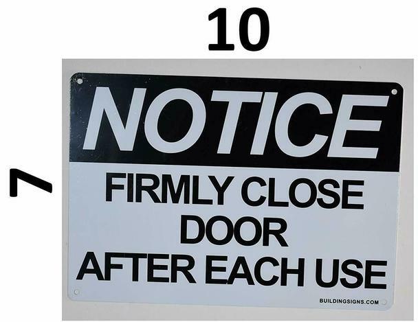 Notice: Firmly Close Door After Each Use Sign (White, ,, Size 7X10)-ref0420