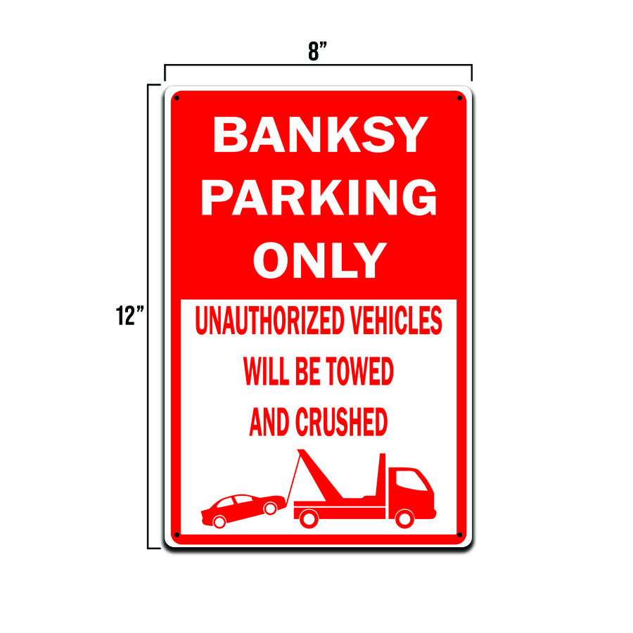 Banksy Funny Parking Only | Novelty Sign | 8×12 Inches | 4 corner holes