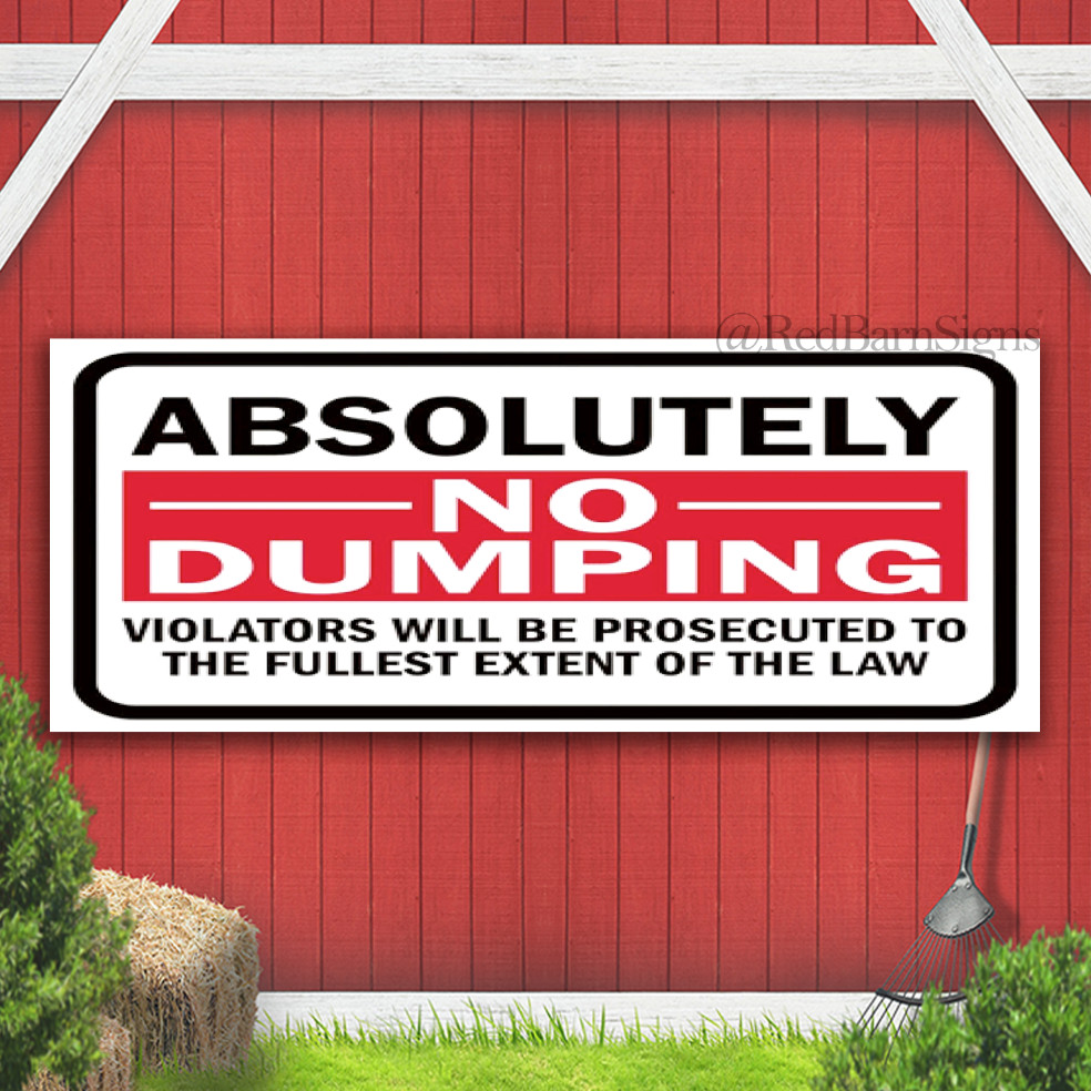 Absolutely No Dumping Indoor Outdoor Banner Sign with grommets