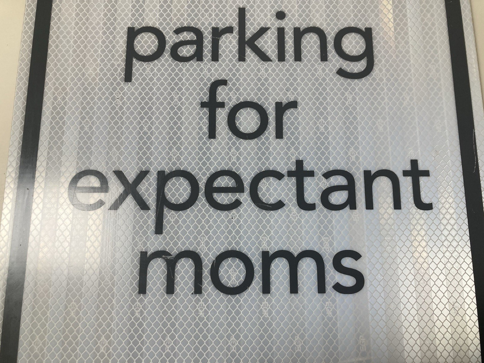 Toys R Us Reserved Parking For Expectant Moms Reflective Store Sign Pregnant Mom