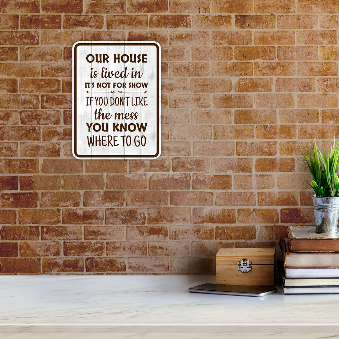 Portrait Round Plus Our House is Lived in, It’s Not For Show. If You Don’t …