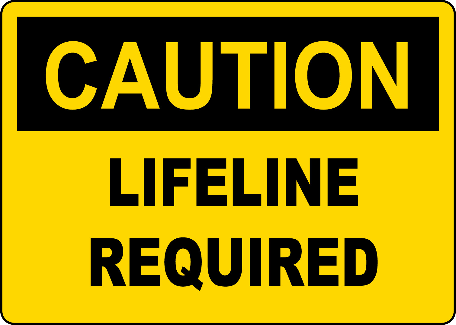 CAUTION LIFELINE REQUIRED | Adhesive Vinyl Sign Decal