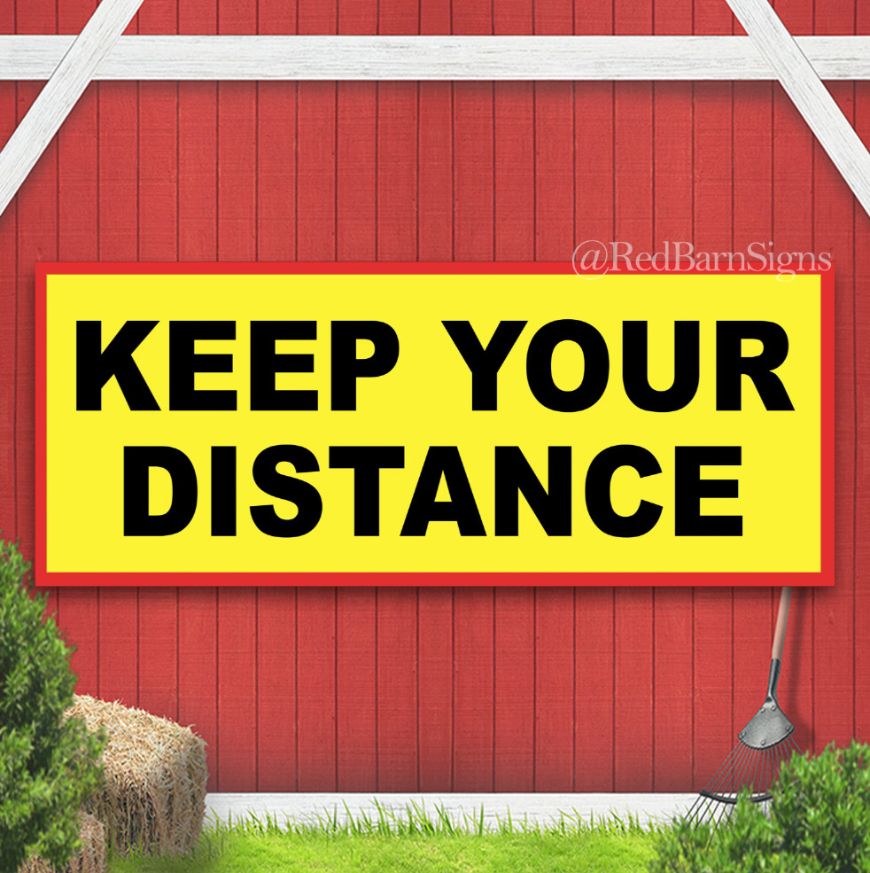 Warning Keep Your Distance Indoor Outdoor Banner Sign with grommets