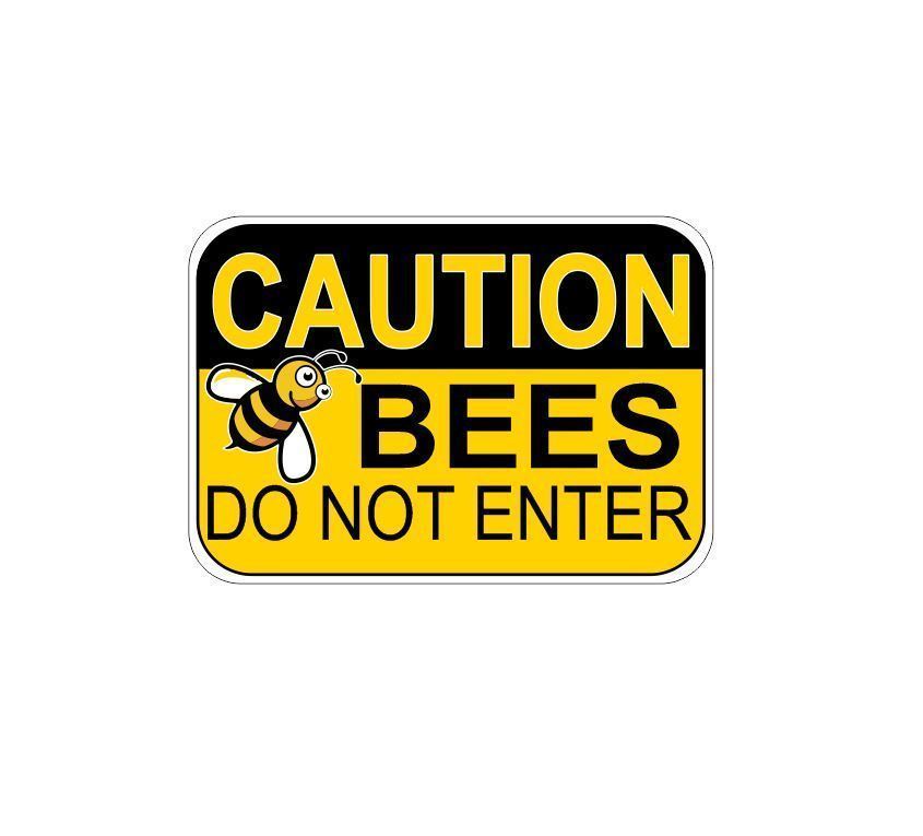 Caution Bees Do Not Enter sign – Aluminum SIGN – Honey Bee