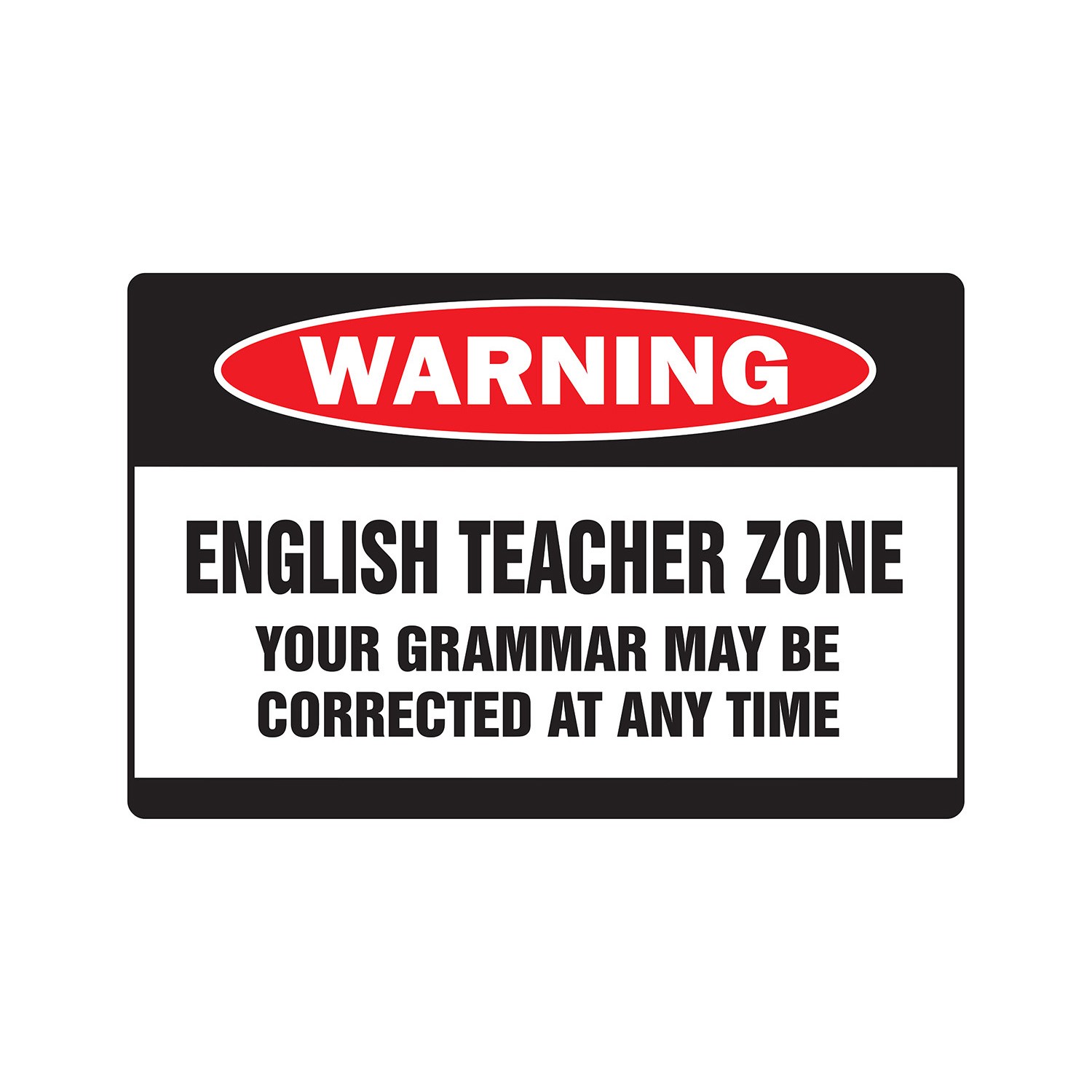 ENGLISH TEACHER ZONE Warning Sign Or Decals school supplies junior high xmas