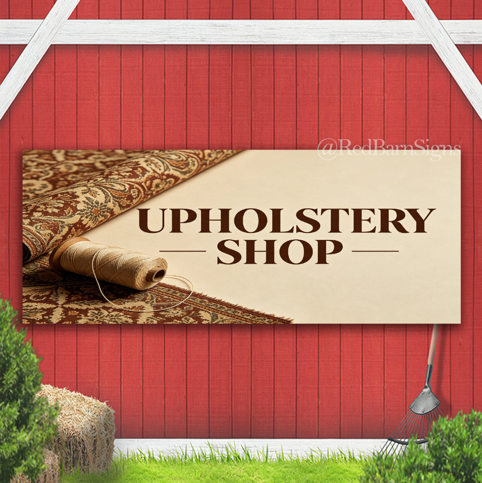 UPHOLSTERY SHOP Indoor Outdoor Banner Sign with grommets
