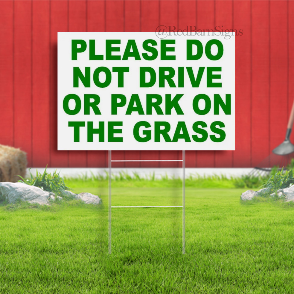 Please Do Not Drive OR Park On The Grass Yard Road Sign with Stand