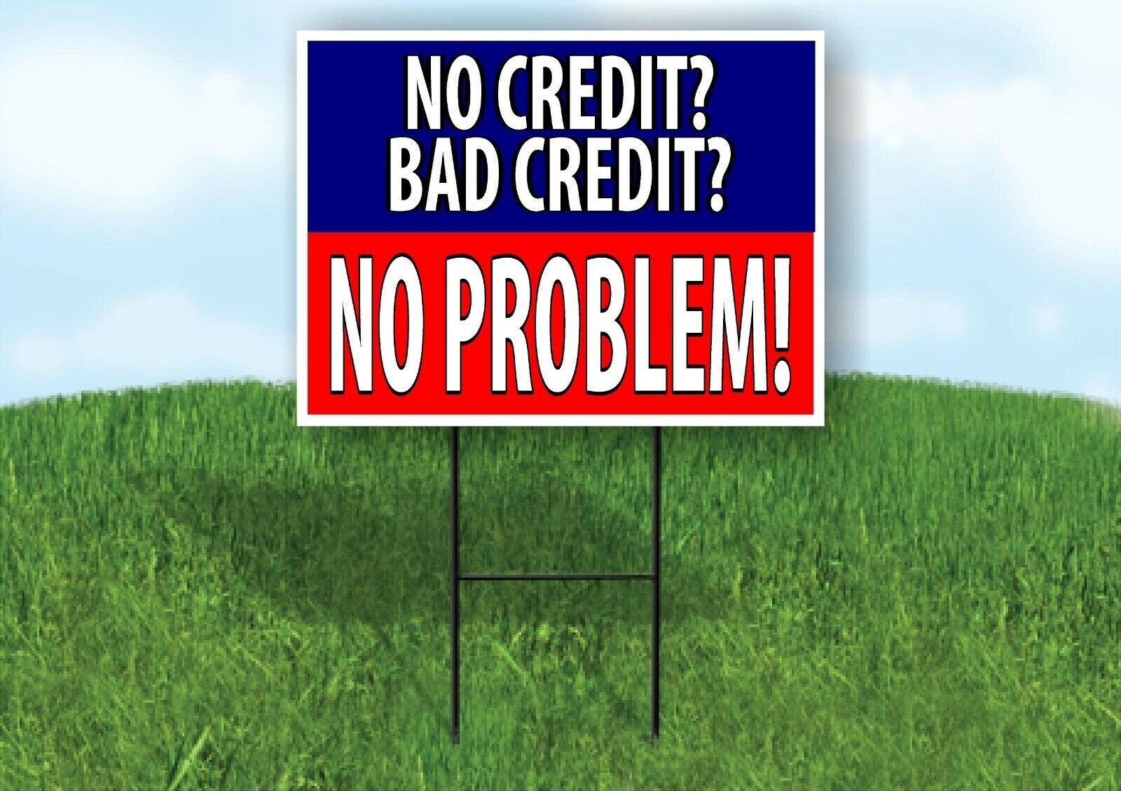NO CREDIT BAD NO PROBLEM BLUE RED Yard Sign with Stand LAWN SIGN