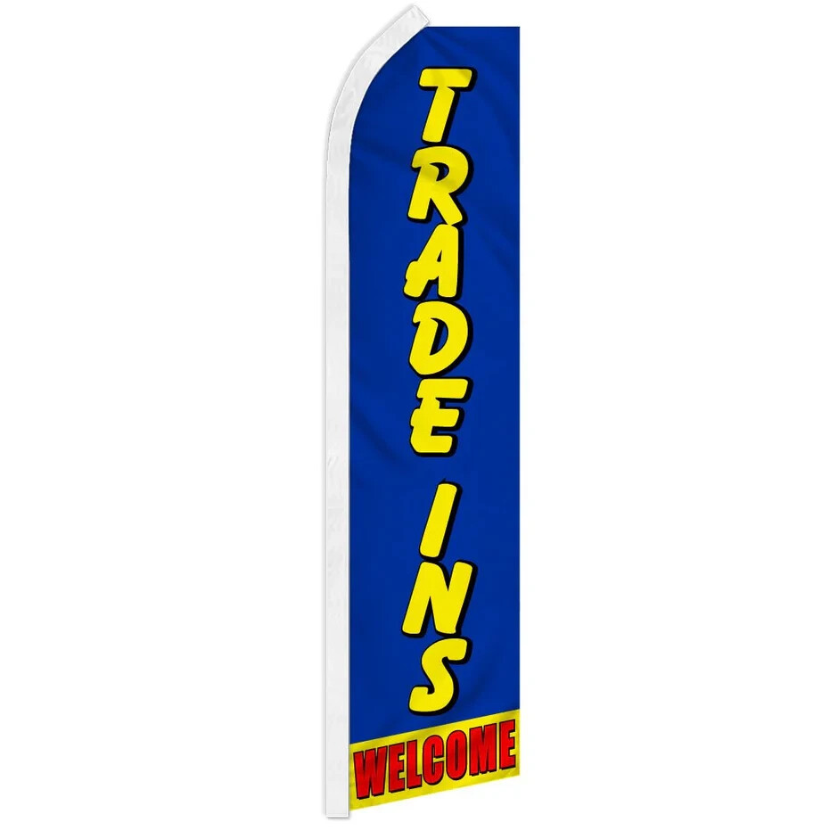 Trade Ins Welcome Swooper Advertising Banner Flag Auto Trade In Dealership
