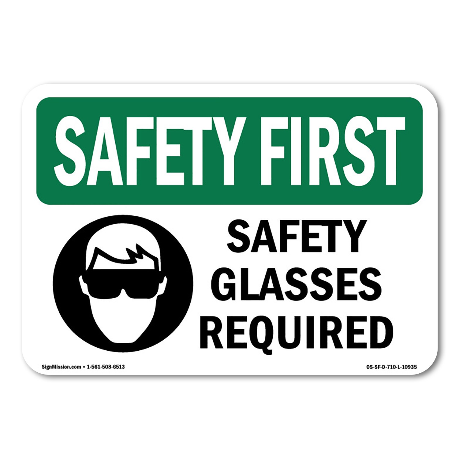 Safety Glasses Required OSHA Safety First Sign Metal Plastic Decal